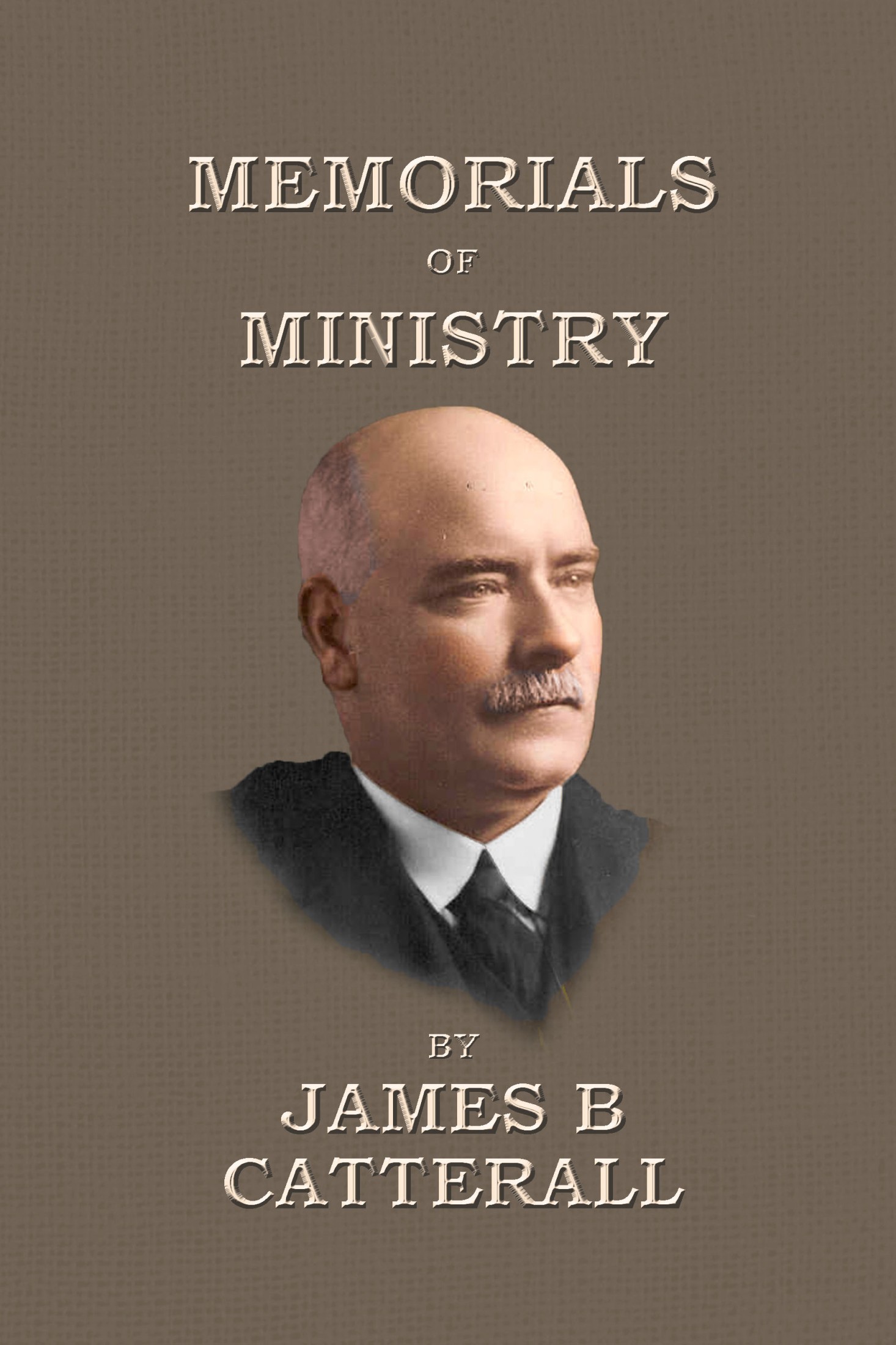 Memorials of Ministry by James Catterall