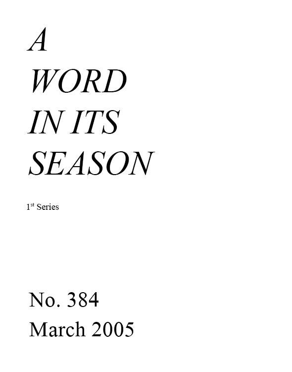 A Word in its Season (1st Series) 384 - Mar 2005