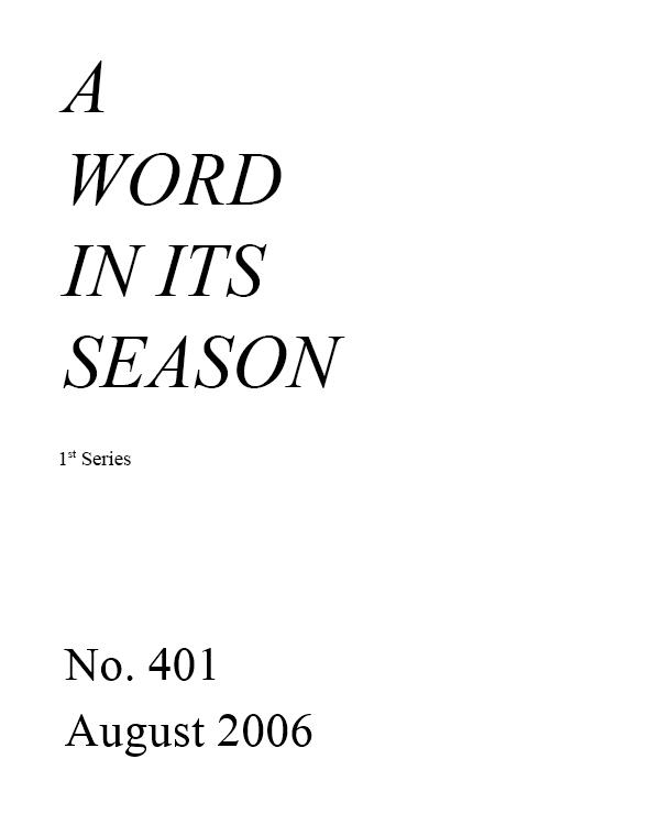 A Word in its Season (1st Series) 401 - Aug 2006