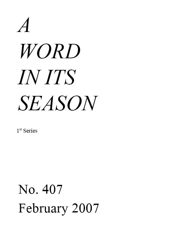A Word in its Season (1st Series) 407 - Feb 2007