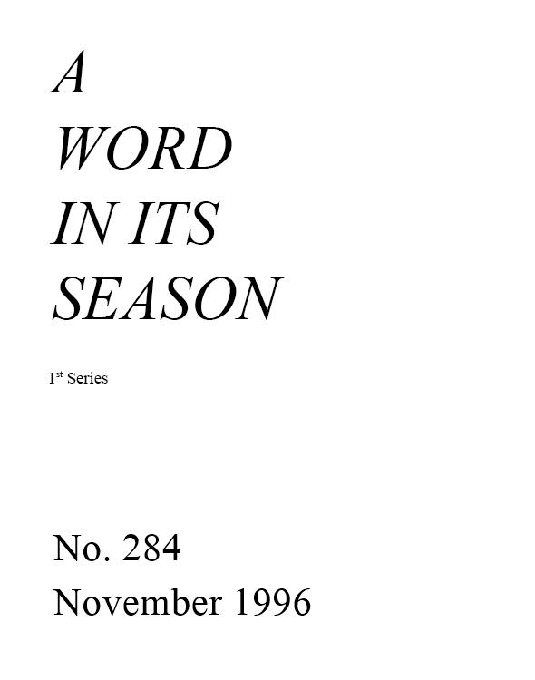 A Word in its Season (1st Series) 284 - Nov 1996