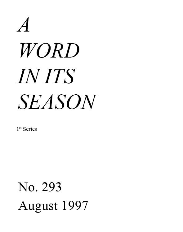 A Word in its Season (1st Series) 293 - Aug 1997
